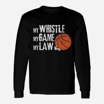 Basketball Referee Quotes Long Sleeve T-Shirt - Thegiftio UK