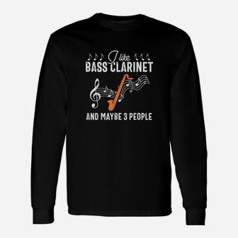 Bass Clarinet Player Funny People Music Instrument Gift Unisex Long Sleeve | Crazezy CA