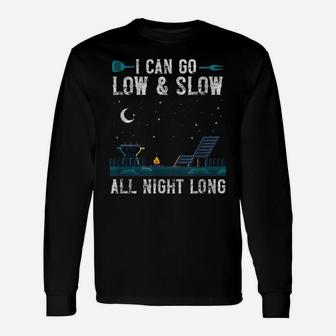 Bbq Smoker I Can Go Low And Slow All Night Long Unisex Long Sleeve | Crazezy CA