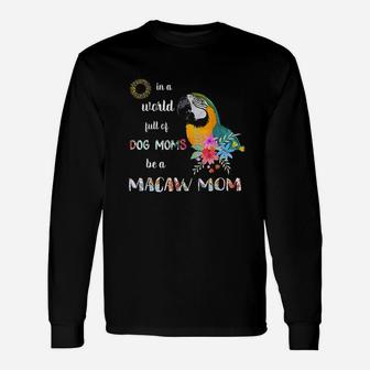 Be A Blue And Gold Macaw Parrot Bird Unisex Long Sleeve | Crazezy CA