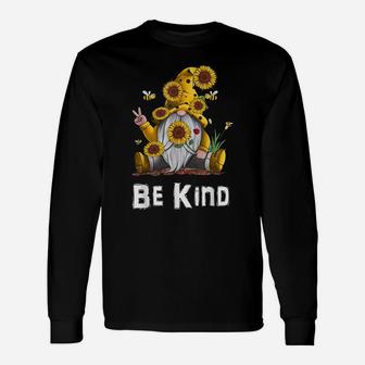 Be Kind |Sunflower | Inspirational | Cute Gnome Blessed Love Unisex Long Sleeve | Crazezy DE