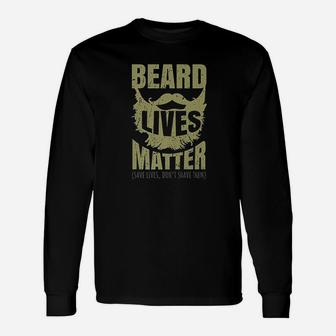 Beard Lives Matter Funny Men Shave Hair Unisex Long Sleeve | Crazezy CA