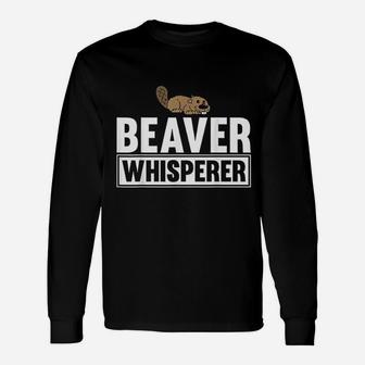 Beaver Whisperer Unisex Long Sleeve | Crazezy