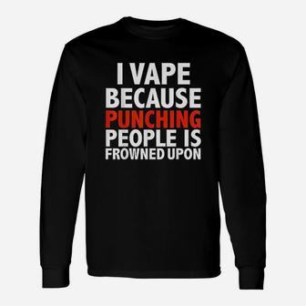 Because Punching People Unisex Long Sleeve | Crazezy DE
