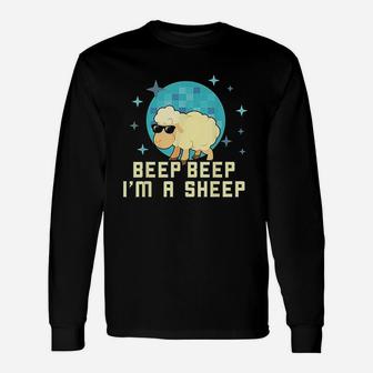 Beep Beep Im A Sheep Funny Farm Animal Unisex Long Sleeve | Crazezy