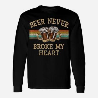 Beer Never Broke My Heart Funny Drinking Lovers Gift Unisex Long Sleeve | Crazezy
