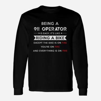 Being A 911 Operator Is Easy It Is Like Riding A Bike Unisex Long Sleeve | Crazezy