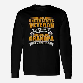 Being A Us Veteran Is An Honor Grandpa Is Priceless Dad Gift Unisex Long Sleeve | Crazezy UK