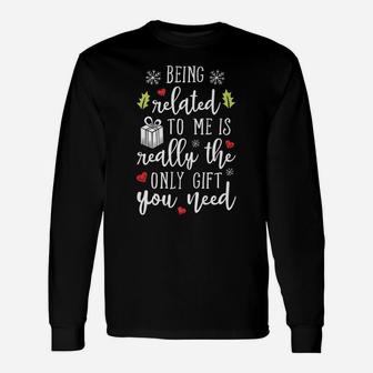 Being Related To Me Funny Christmas Family Xmas Pajamas Gift Unisex Long Sleeve | Crazezy UK