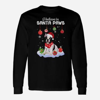 I Believe In Santa Paws French Bulldog Long Sleeve T-Shirt - Monsterry