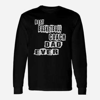 Best Basketball Coach Dad Ever Football Coach Long Sleeve T-Shirt - Thegiftio UK