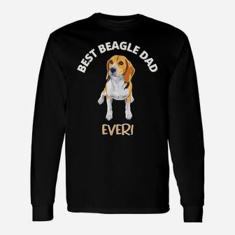 Best Beagle Dad Ever - Funny Dog Owner Unisex Long Sleeve | Crazezy DE