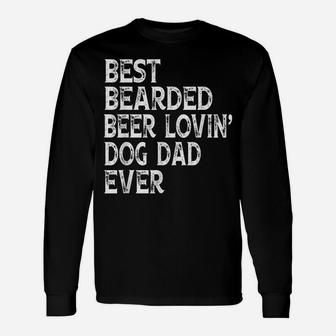 Best Bearded Beer Lovin Dog Dad Pet Lover Owner Unisex Long Sleeve | Crazezy
