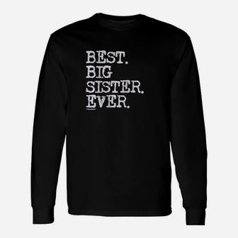 Best Big Sister Ever Unisex Long Sleeve | Crazezy UK