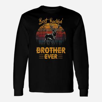 Best Buckin' Brother Ever Shirt Deer Hunting Bucking Father Unisex Long Sleeve | Crazezy CA