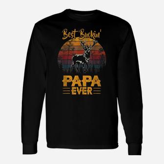 Best Buckin' Papa Ever Shirt Deer Hunting Bucking Father Unisex Long Sleeve | Crazezy CA