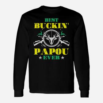 Best Buckin' Papou Ever Deer Hunting Lover Father's Day Unisex Long Sleeve | Crazezy UK