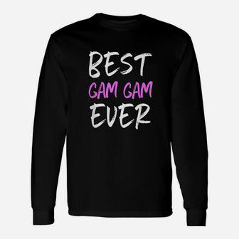Best Gam Gam Ever Unisex Long Sleeve | Crazezy