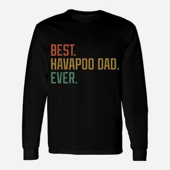 Best Havapoo Dad Ever Dog Breed Father's Day Canine Puppy Unisex Long Sleeve | Crazezy DE