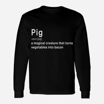 Best Hilarious Pig And Bacon Definition Funny Gift Unisex Long Sleeve | Crazezy