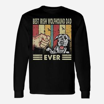 Best Irish Wolfhound Dog Dad Ever Retro Fathers Day Unisex Long Sleeve | Crazezy