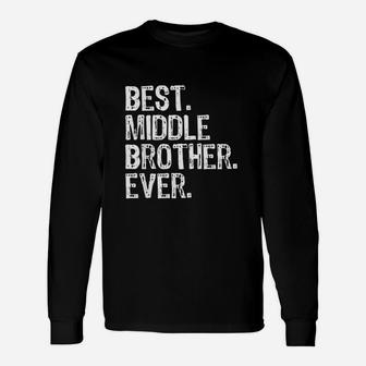 Best Middle Brother Ever Cool Long Sleeve T-Shirt - Thegiftio UK