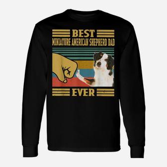Best Miniature American Shepherd Dad Ever Fathers Day Unisex Long Sleeve | Crazezy
