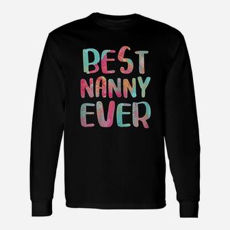 Best Nanny Ever Unisex Long Sleeve | Crazezy