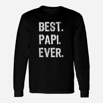 Best Papi Ever Gift Fathers Day Funny Unisex Long Sleeve | Crazezy UK
