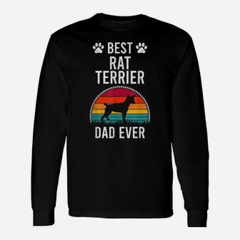 Best Rat Terrier Dad Ever Dog Lover Unisex Long Sleeve | Crazezy DE