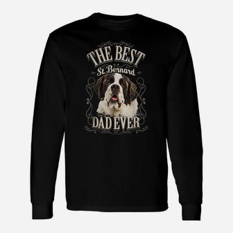 Best St Bernard Dad Ever Funny St Bernard Dog Gifts Vintage Unisex Long Sleeve | Crazezy DE