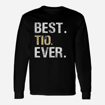 Best Tio Ever Spanish Latin Mexican From Niece Nephew Long Sleeve T-Shirt - Thegiftio