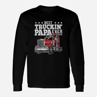 Best Truckin Papa Ever Big Rig Trucker Unisex Long Sleeve | Crazezy UK