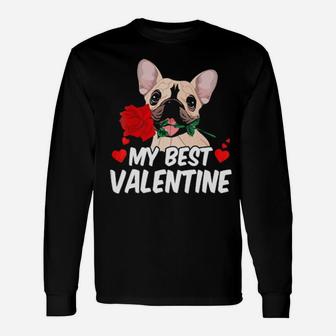 My Best Valentine Is French Bulldog Frenchie Long Sleeve T-Shirt - Monsterry
