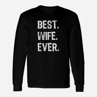 Best Wife Ever Cool Long Sleeve T-Shirt - Thegiftio UK