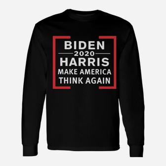 Biden Makes American Think Again Long Sleeve T-Shirt - Monsterry DE