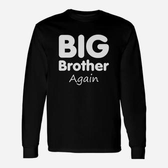 Big Brother Again Unisex Long Sleeve | Crazezy AU