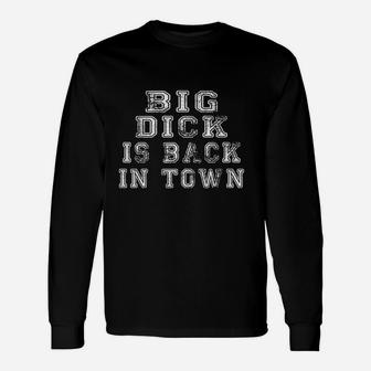 Big Is Back In Town Funny Unisex Long Sleeve | Crazezy