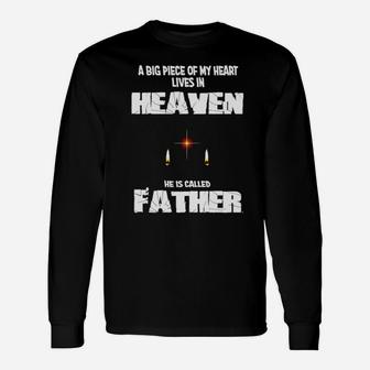 A Big Piece Of My Heart Lives In Heaven He Is Called Father Long Sleeve T-Shirt - Monsterry AU