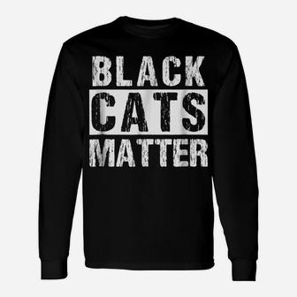 Black Cats Matter Shirts Funny Rescue Kitten Cat Tee Unisex Long Sleeve | Crazezy