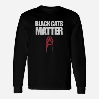 Black Cats Matter Unisex Long Sleeve | Crazezy