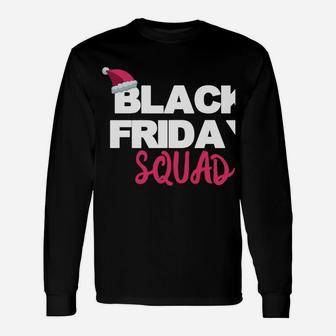 Black Friday Squad Funny Matching Shopping Team Christmas Unisex Long Sleeve | Crazezy CA