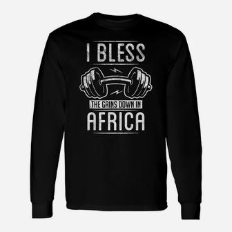 Black History Month I Bless The Gains Down In Africa Gift Unisex Long Sleeve | Crazezy
