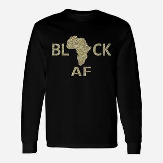 Black History Month Pro Black Af Unisex Long Sleeve | Crazezy AU