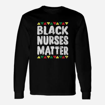 Black Nurses Matter History Month African American Unisex Long Sleeve | Crazezy CA