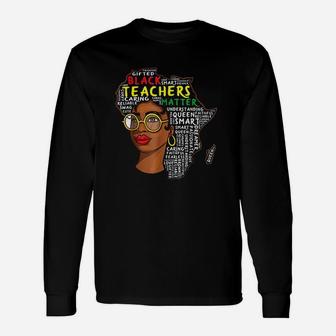 Black Teachers Matter Educator School Queen Black History Unisex Long Sleeve | Crazezy UK