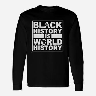 Black History Is World History Long Sleeve T-Shirt - Thegiftio UK