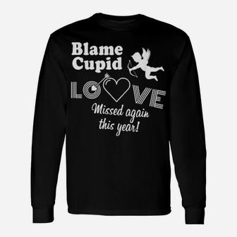 Blame Cupid Long Sleeve T-Shirt - Monsterry