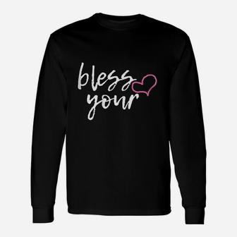Bless Your Heart Funny Southern Christian Humor Unisex Long Sleeve | Crazezy