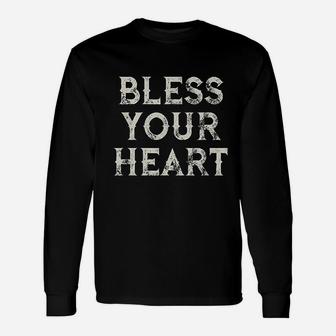 Bless Your Heart Funny Southern Slang Unisex Long Sleeve | Crazezy
